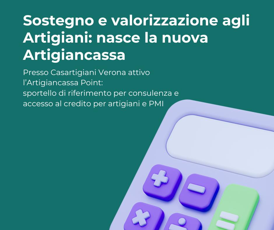 Sostegno e valorizzazione Artigiani: nasce la nuova Artigiancassa