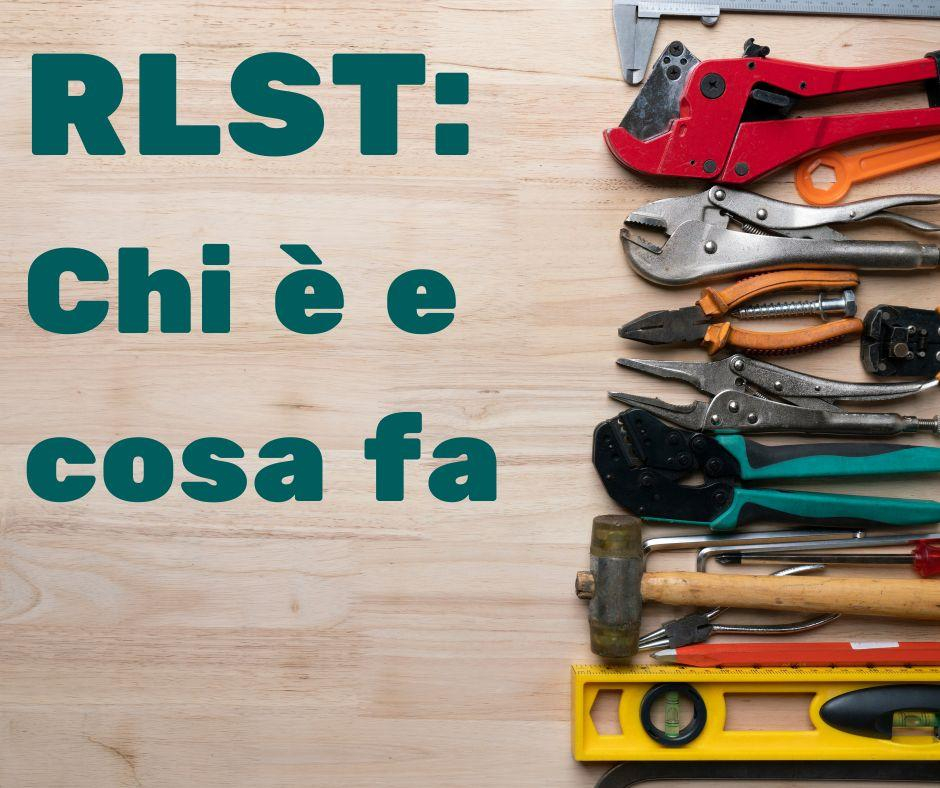 Cos’è l’RLST: una figura chiave per la sicurezza sul lavoro
